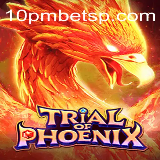 Descubra o Enigmático Jogo TrialofPhoenix na Plataforma 10PMBET.COM